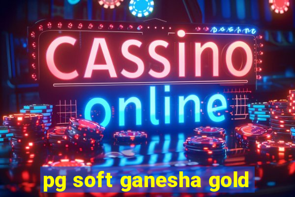 pg soft ganesha gold